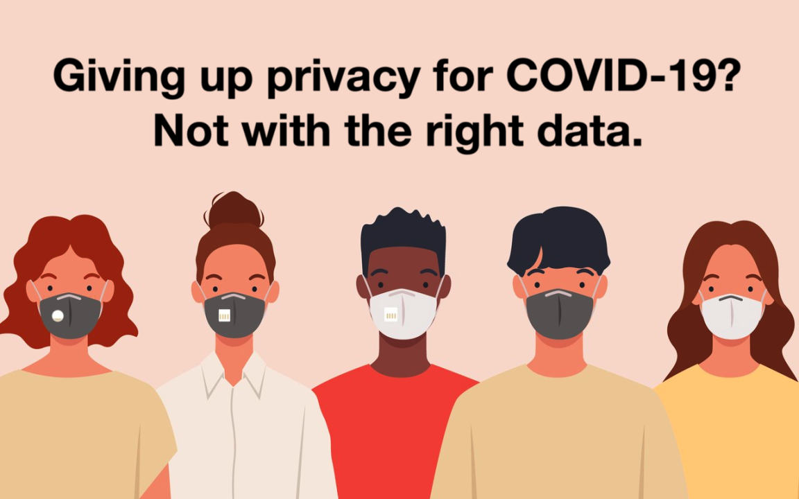 Giving up privacy for COVID-19? Not with the right data.